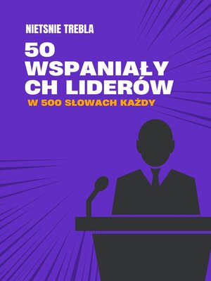 cover image of 50 wspaniałych liderów w 500 słowach każdy